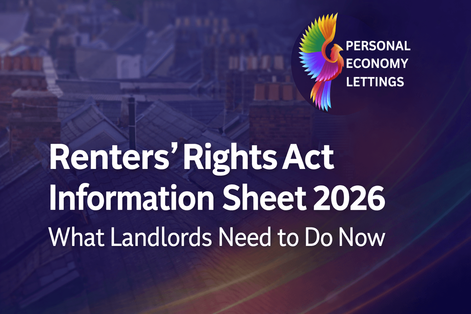 Renters’ Rights Act Information Sheet Released - What Landlords Need to Do Now