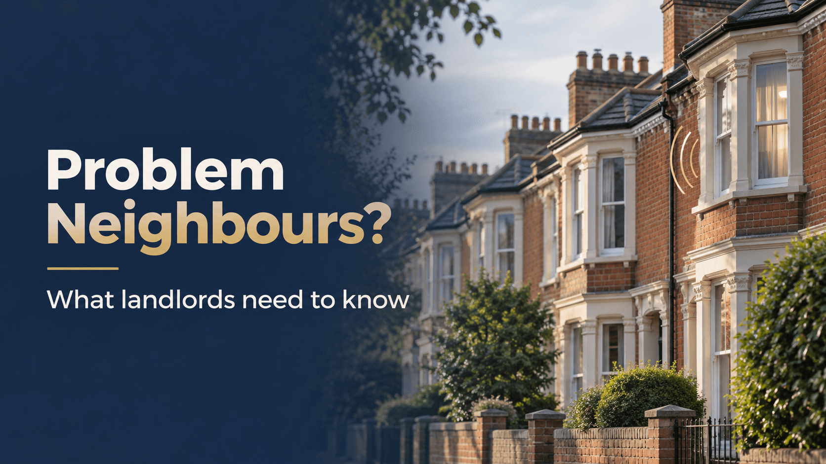 Are Landlords Responsible for Problem Neighbours?